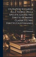 Un Rapido Sguardo Alla Teoria Della Specificazione Nel Diritto Romano Classico E Nel Diritto Giustinianeo