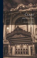 Clari: Or, the Maid of Milan 