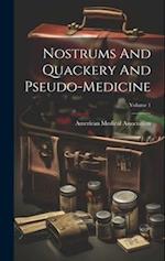 Nostrums And Quackery And Pseudo-medicine; Volume 1 