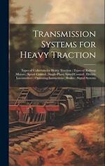 Transmission Systems for Heavy Traction ; Types of Collectors for Heavy Traction ; Types of Railway Motors ; Speed Control ; Single-Phase Speed Contro