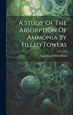 A Study Of The Absorption Of Ammonia By Filled Towers 