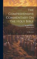 The Comprehensive Commentary On The Holy Bible: Acts-revelation 