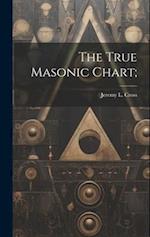 The True Masonic Chart; 