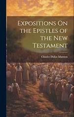Expositions On the Epistles of the New Testament 