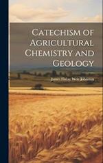 Catechism of Agricultural Chemistry and Geology 