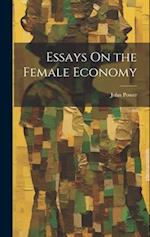 Essays On the Female Economy 