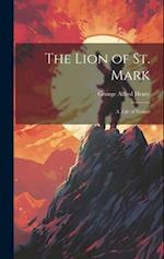 The Lion of St. Mark: A Tale of Venice 