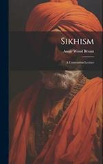 Sikhism: A Convention Lecture 