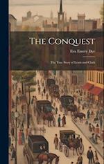 The Conquest: The True Story of Lewis and Clark 