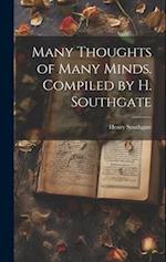 Many Thoughts of Many Minds. Compiled by H. Southgate 