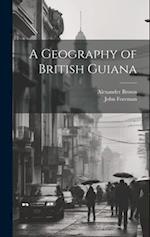 A Geography of British Guiana 