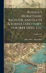 Russell's Morayshire Register, and Elgin & Forres Directory, for 1844 (1850), etc; Volume 1847 