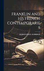 FRANKLIN AND HIS FRENCH CONTEMPORARIES 