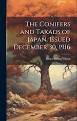 The Conifers and Taxads of Japan. Issued December 30, 1916 