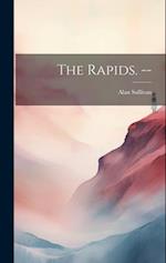 The Rapids. -- 
