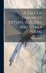 A Tale of Fraunces' Tavern, A. D. 1765, and Other Poems 