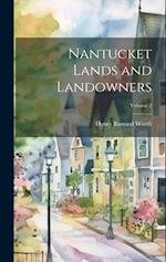 Nantucket Lands and Landowners; Volume 2 
