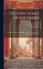 The Lyric Songs of the Greeks; the Extant Fragments of Sappho, Alcaeus, Anacreon, and the Minor Greek Monodists; 