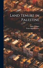 Land Tenure in Palestine 