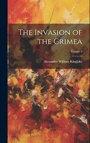 The Invasion of the Crimea; Volume 9