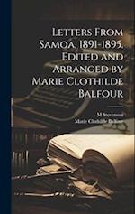 Letters From Samoa, 1891-1895. Edited and Arranged by Marie Clothilde Balfour 