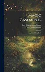 Magic Casements: A Second Fairy Book 