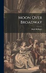 Moon Over Broadway 