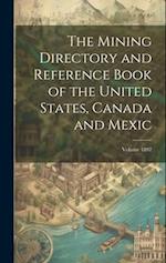 The Mining Directory and Reference Book of the United States, Canada and Mexic; Volume 1892 