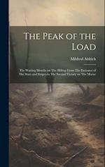 The Peak of the Load: The Waiting Months on The Hilltop From The Entrance of The Stars and Stripes to The Second Victory on The Marne 