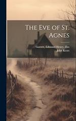 The eve of St. Agnes 