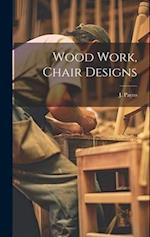 Wood Work, Chair Designs 