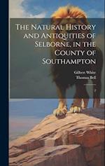 The Natural History and Antiquities of Selborne, in the County of Southampton: 2 
