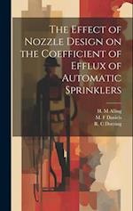 The Effect of Nozzle Design on the Coefficient of Efflux of Automatic Sprinklers 