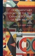Documentary History of the Rio Grande Pueblos of New Mexico: 1 