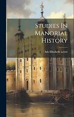 Studies In Manorial History 