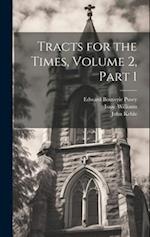 Tracts for the Times, Volume 2, part 1 