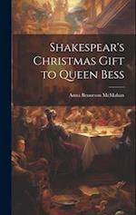 Shakespear's Christmas Gift to Queen Bess 