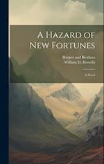 A Hazard of New Fortunes: A Novel 