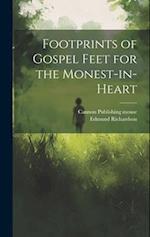 Footprints of Gospel Feet for the Monest-in-heart 