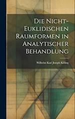 Die nicht-euklidischen Raumformen in analytischer Behandlung