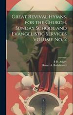 Great Revival Hymns. for the Church, Sunday School and Evangelistic Services Volume no. 2 