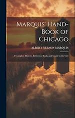 Marquis' Hand-book of Chicago; a Complete History, Reference Book, and Guide to the City 