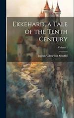 Ekkehard, a Tale of the Tenth Century; Volume 1 