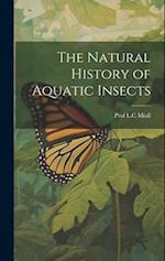 The Natural History of Aquatic Insects 