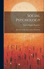 Social Psychology: Questions and Readings in Social Psychology 