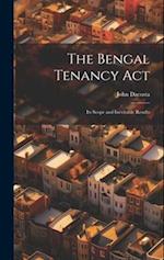 The Bengal Tenancy Act: Its Scope and Inevitable Results 