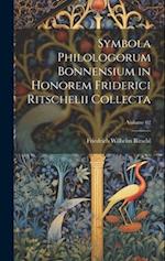 Symbola philologorum Bonnensium in honorem Friderici Ritschelii collecta; Volume 02