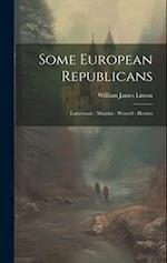 Some European Republicans: Lamennais - Mazzini - Worcell - Herzen 