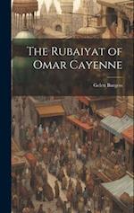 The Rubaiyat of Omar Cayenne 