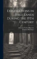 Explorations in Bible Lands During the 19Th Century 